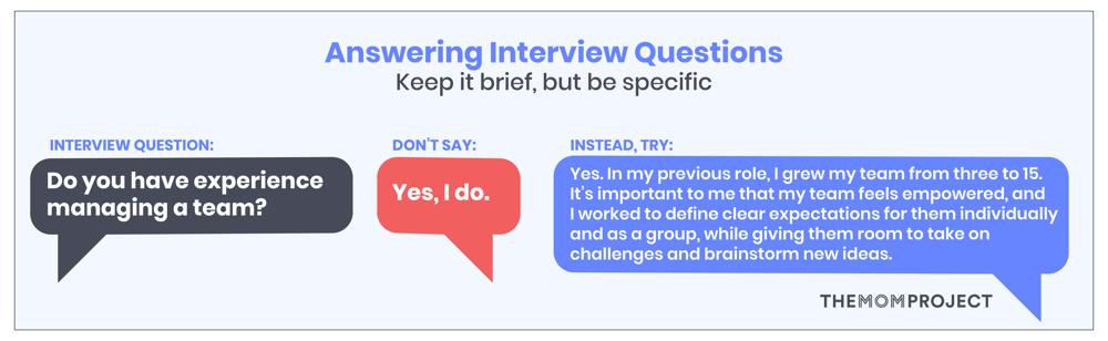 Answering interview questions Keep it brief, but be specific.