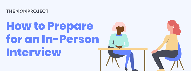 How to Prepare for an In-Person Interview