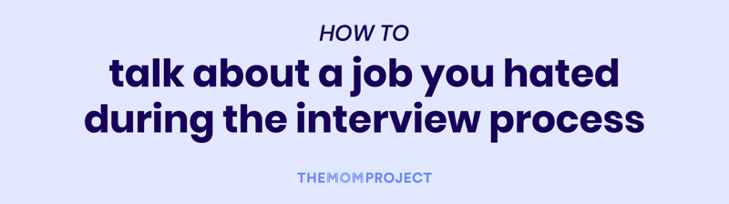 how to talk about a job you hated