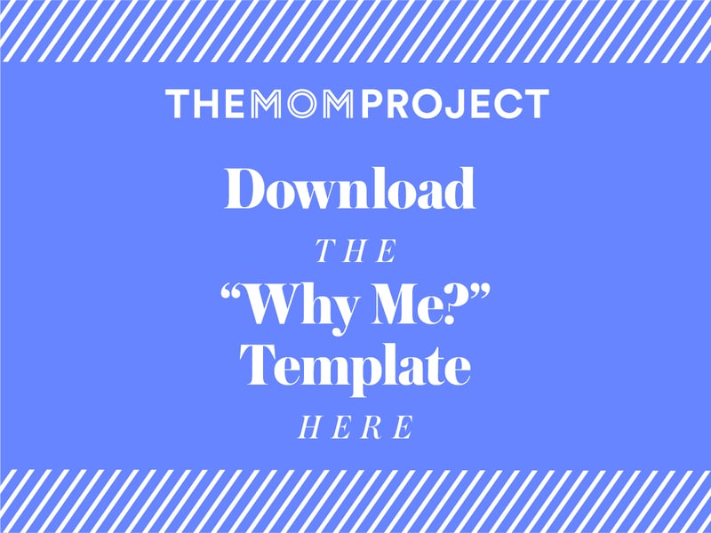 Download the "Why Me?" Template Here